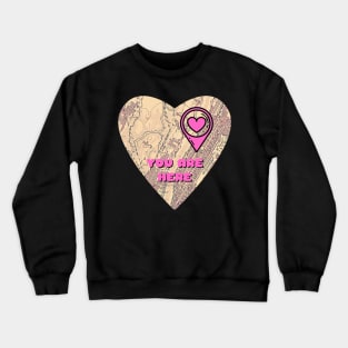 Valentine's Day You Are Here In My Heart Crewneck Sweatshirt